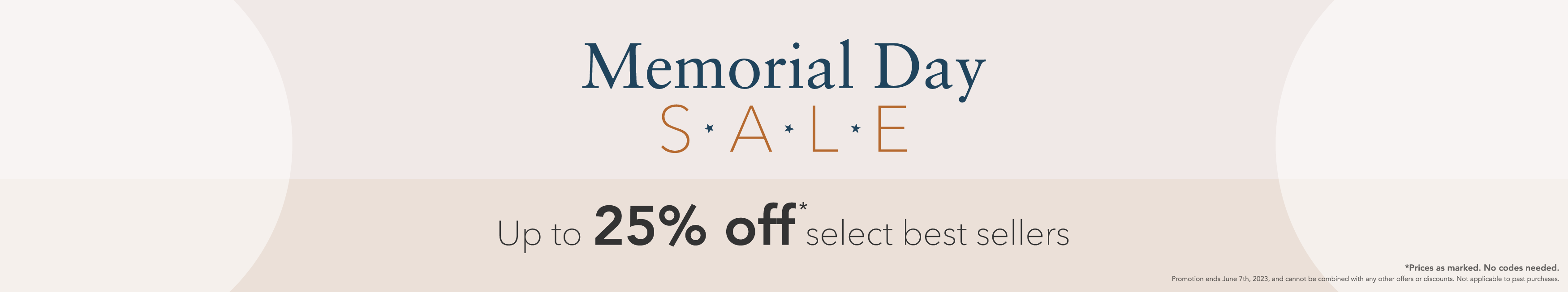 Memorial Day Sale - Up to 25% off select best sellers. Terms and conditions apply.
